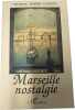 Marseille nostalgie. Harrel-Court&egrave;s Christian