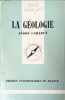 Que sais-je? La g&eacute;ologie. Andr&eacute; Cailleux