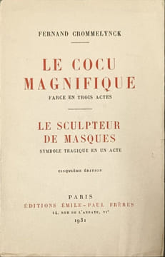 Le cocu magnifique : Le sculpteur de masques. Fernand Crommelynck