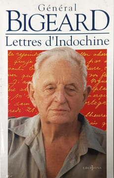 Lettres d'Indochine. Bigeard Général Marcel