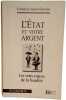 L'&Eacute;tat et votre argent / les vrais enjeux de la fiscalit&eacute;. Christian Saint-&Eacute;tienne
