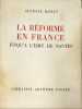 La r&eacute;forme en France jusqu'&agrave; l'&Eacute;dit de Nantes. Auguste Bailly