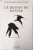 Le Besoin de danser. France Schott-Billmann