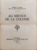 Au service de la colonie. Major A. Cayen