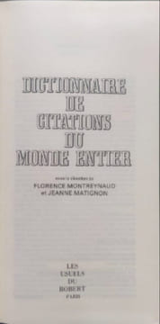 Dictionnaire des Citations du Monde Entier. Montreynaud Florence