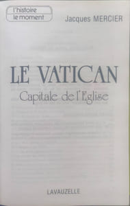 Le Vatican capitale de l'Église (L'Histoire le moment)