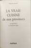 La vraie cuisine de nos provinces. 250 recettes. PAULETTE BUTEUX