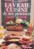 La vraie cuisine de nos provinces. 250 recettes. PAULETTE BUTEUX