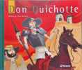 Don Quichotte. Cervant&egrave;s Miguel de  Keraval Gwen