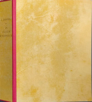La Légion d'honneur: Histoire et organisation de l'ordre national. Jean Daniel