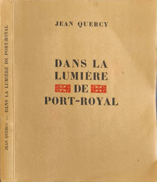 Dans la lumière de Port-Royal - EO numéroté. Jean Quercy