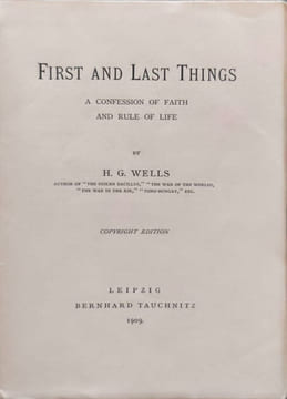 First and Last Things. H. G. Wells