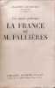 La France de M. Falli&egrave;res. Jacques Chastenet