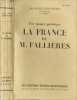 La France de M. Falli&egrave;res. Jacques Chastenet