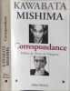 Correspondance 1945-1970. Kawabata Yasunari  Mishima