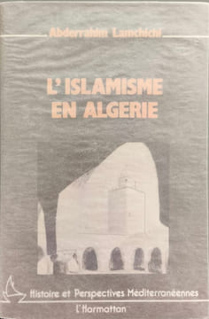 L'Islamisme en Algérie. Abderrahim Lamchichi