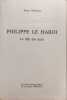 Philippe le Hardi. Serge Grafteaux