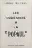 Les r&eacute;sistants &agrave; la "Popaul". ANDRE FIGUERAS