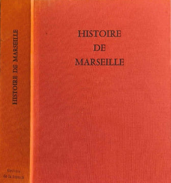 Histoire de Marseille - EO Numérotée sur velin special. Edouard Baratier