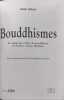 Bouddhismes le guide des &eacute;coles du bouddhisme en France Suisse Belgique. Sillard Alain