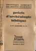 Pr&eacute;cis d'arch&eacute;ologie biblique. A.-G. BARROIS  O. P