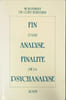 Fin d'une analyse finalit&eacute; de la psychanalyse. Collectif