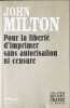 Pour la Liberte d'Imprimer Sans Autorisation Ni Censure (Monde). Milton John