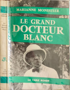 Le grand docteur blanc. MARIANNE MONESTIER