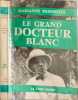 Le grand docteur blanc. MARIANNE MONESTIER