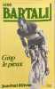 GINO BARTALI - COLLECTION GRANDS DU SPORT. OLLIVIER JEAN-PAUL