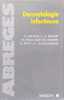 Dermatologie infectieuse. Feuillhade De Chauvin M  Haliloua B  Malkin Jean-Elie  Patey O  Picard-Dahan C