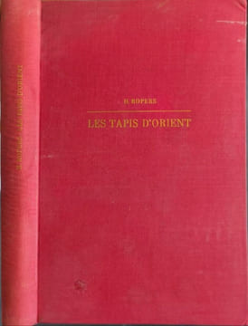 Les tapis d'orient/ manuel pour amateurs et collectionneurs. Heinrich Ropers