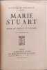 Marie Stuart / 2 tomes. Paule Henry-Bordeaux