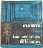 Les m&eacute;decines diff&eacute;rentes. Collectif