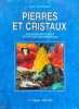 Pierres et cristaux: Pouvoirs naturels et vertus des min&eacute;raux. Tetteroo Tosca