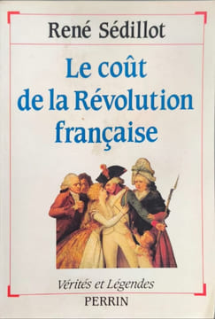 Le coût de la Révolution française. Sédillot  René