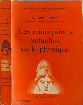 Les conceptions actuelles de la physique. A. Boutaric