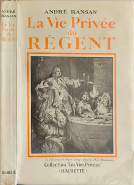 La Vie Privée du Régent. ANDRÉ RANSAN