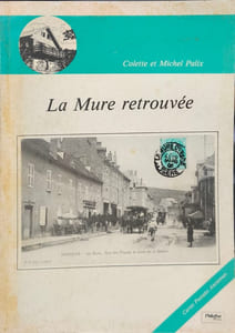 La Mure retrouvée ( tirage à 800 ex)