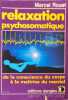 Relaxation Psychosomatique. De La Conscience Du Corps &Agrave; La Ma&icirc;trise Du Mental. Rouet Marcel