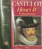 Henri IV le passionn&eacute;. Andr&eacute; Castelot