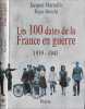 Les 100 dates de France en guerre : 1939-1945. Marseille Jacques  B&eacute;nichi R&eacute;gis