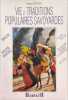 Vie et traditions populaires savoyardes : chablais faucigny genevois tarentaise maurienne 103197. Roger DEVOS