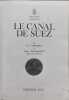 Le canal de Suez. S.C.Burchell Et Andr&eacute; Chassigneux