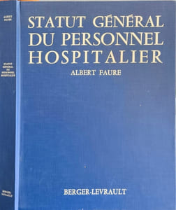 Statut général du personnel hospitalier - titulaire et non titulaire