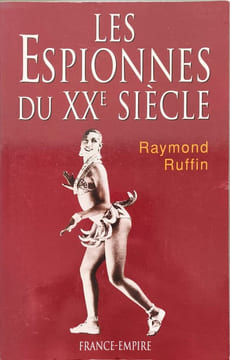 Les espionnes du XXe siècle. Ruffin Raymond