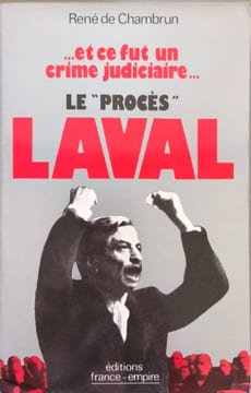 --Et ce fut un crime judiciaire le "procès" Laval - dédicacé par l'auteur. René De Chambrun