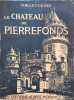 Le ch&acirc;teau de Pierrefonds. VIOLET&middot;LE&middot;DUC