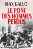 Le pont des hommes perdus. Gallo Max