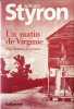 Un matin de Virginie: Trois histoires de jeunesse. Styron William  Rambaud Maurice